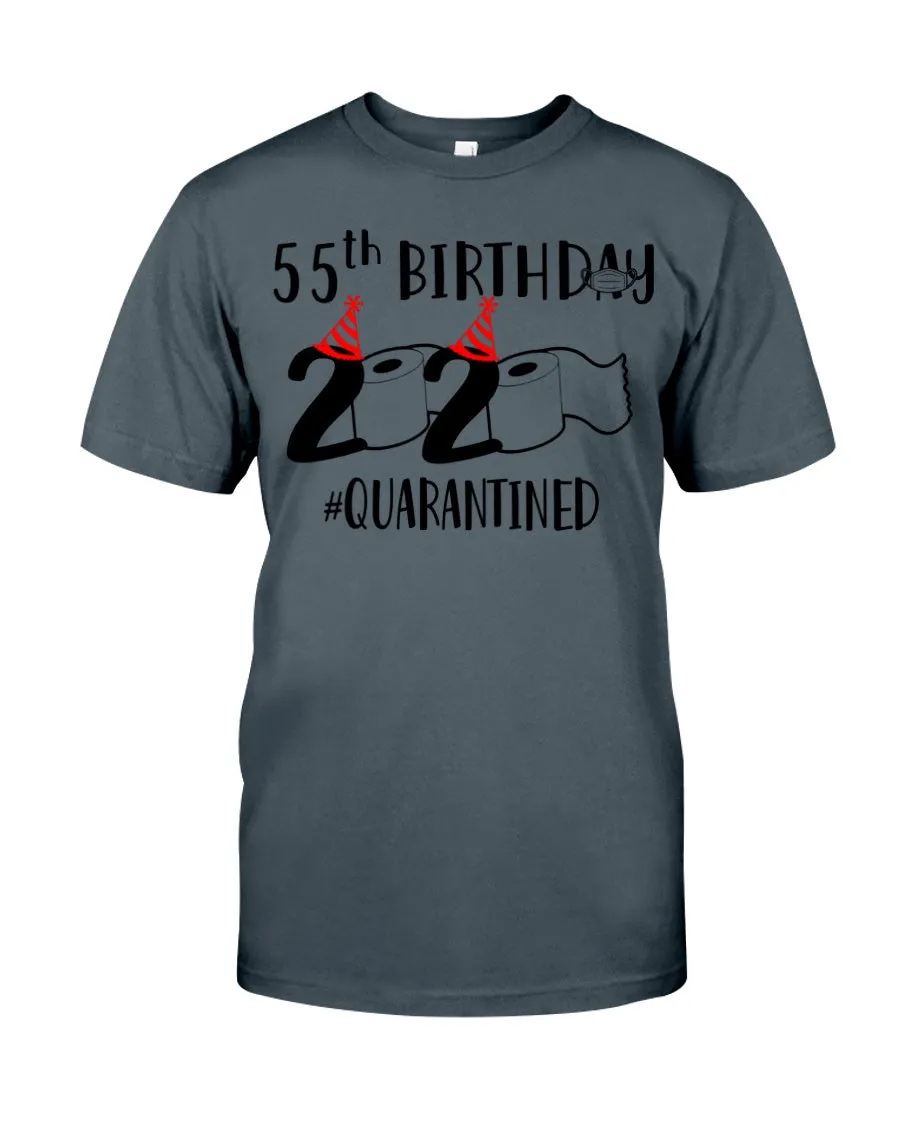 55th  Birthday Gift 2020 Quarantined Unique Custom Design Guys Tee