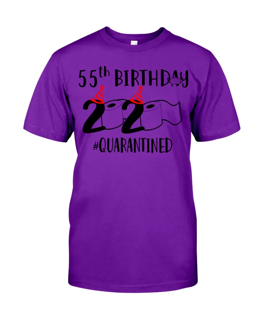 55th  Birthday Gift 2020 Quarantined Unique Custom Design Guys Tee
