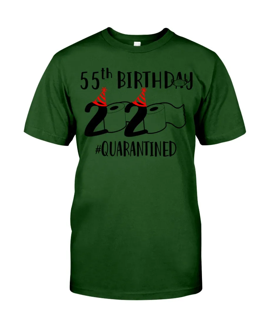 55th  Birthday Gift 2020 Quarantined Unique Custom Design Guys Tee