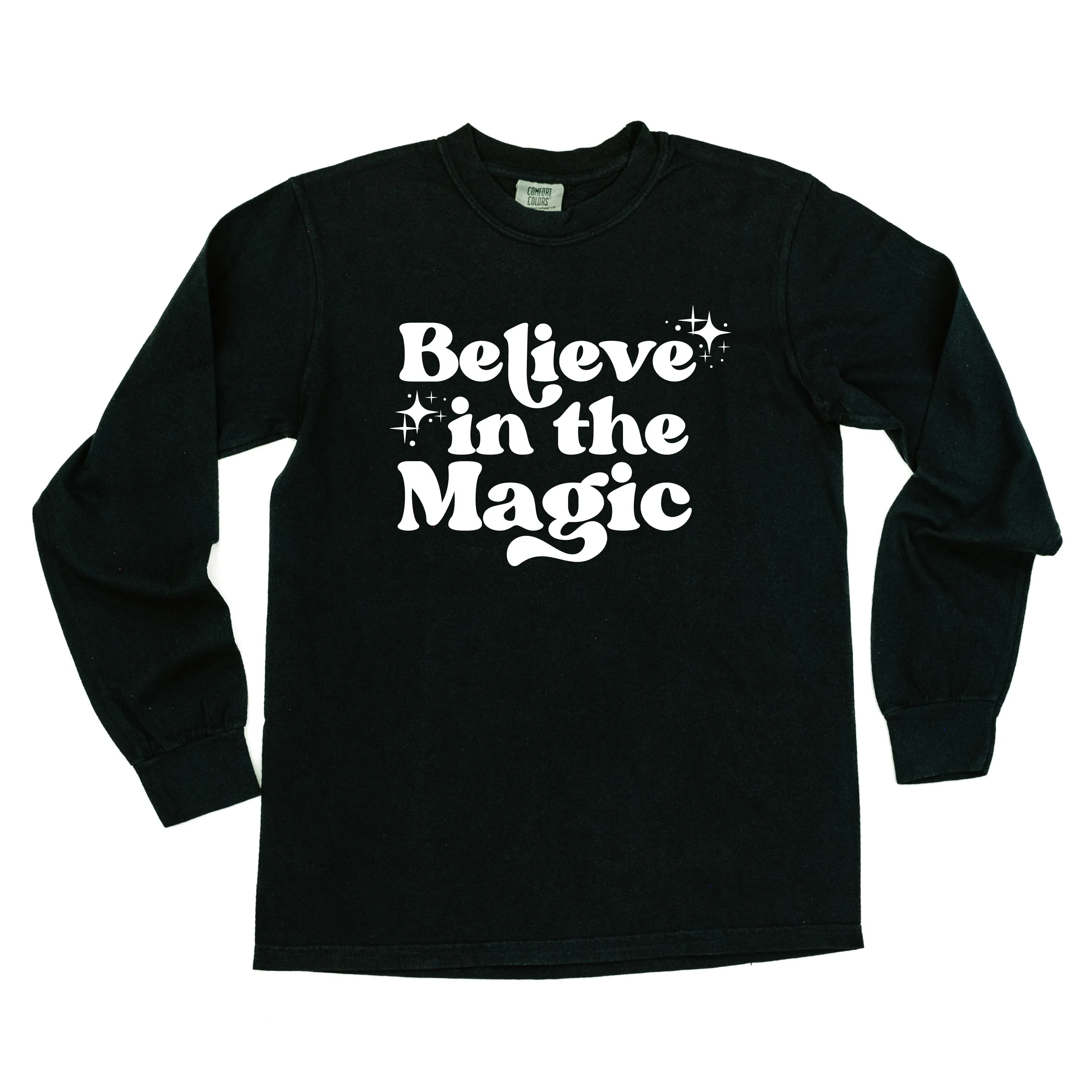 Believe In The Magic - LONG SLEEVE Comfort Colors Tee