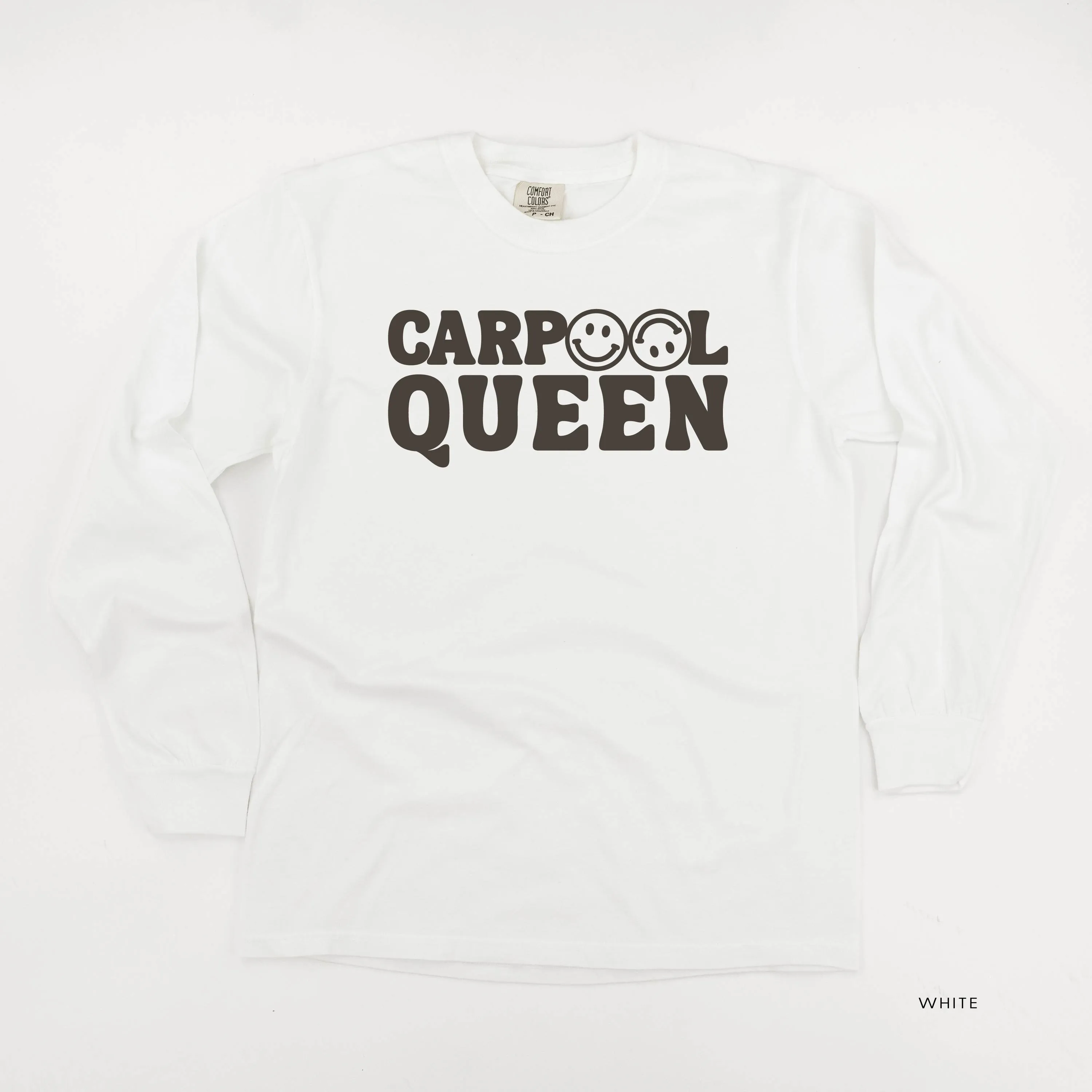 CARPOOL QUEEN (Up And At 'Em Smiley Face on Back) - Long Sleeve Comfort Colors Tee