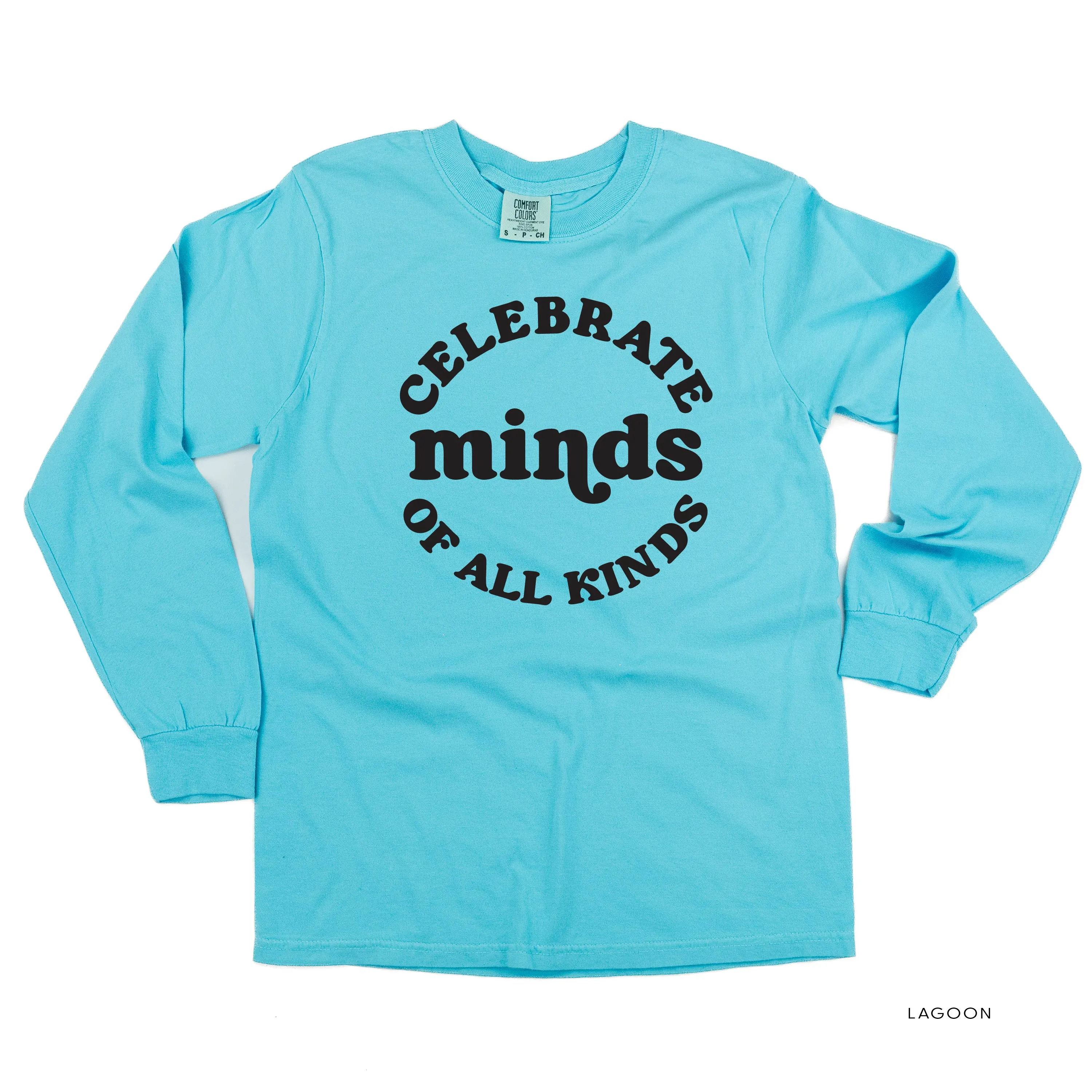 Celebrate Minds of All Kinds - LONG SLEEVE COMFORT COLORS TEE