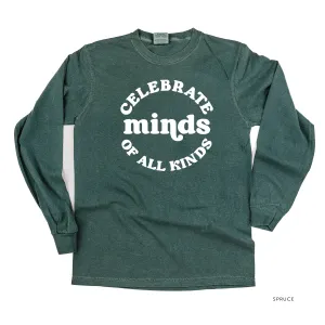 Celebrate Minds of All Kinds - LONG SLEEVE COMFORT COLORS TEE