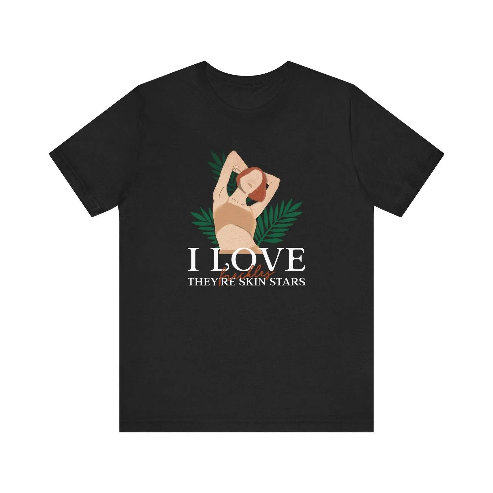 Flower I Love Freckles T Shirt