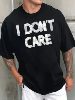 I Don't Care Men Tshirt