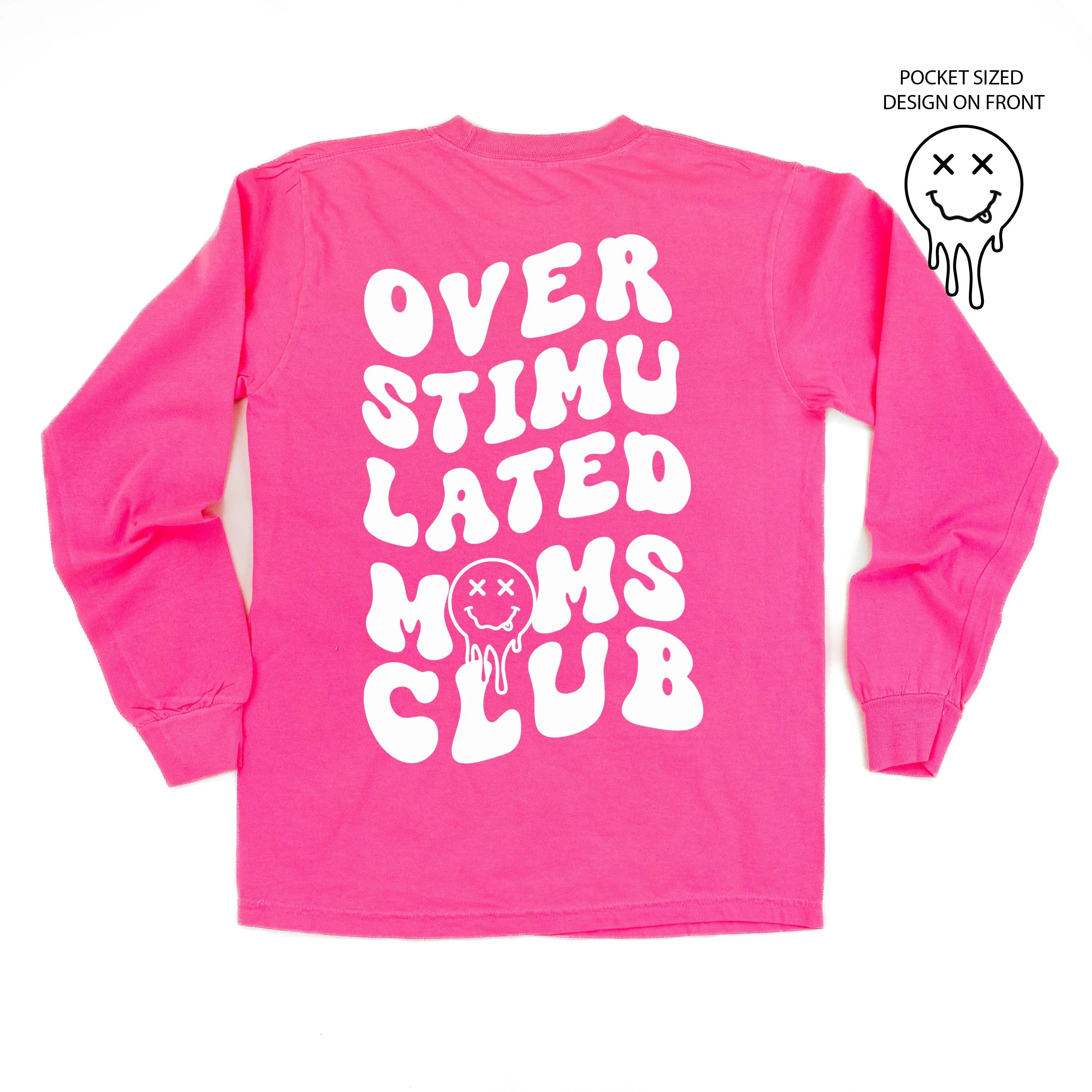 Melting Motherhood - OVERSTIMULATED MOMS CLUB - (w/ Melty X Squiggle Smiley) - LONG SLEEVE COMFORT COLORS TEE