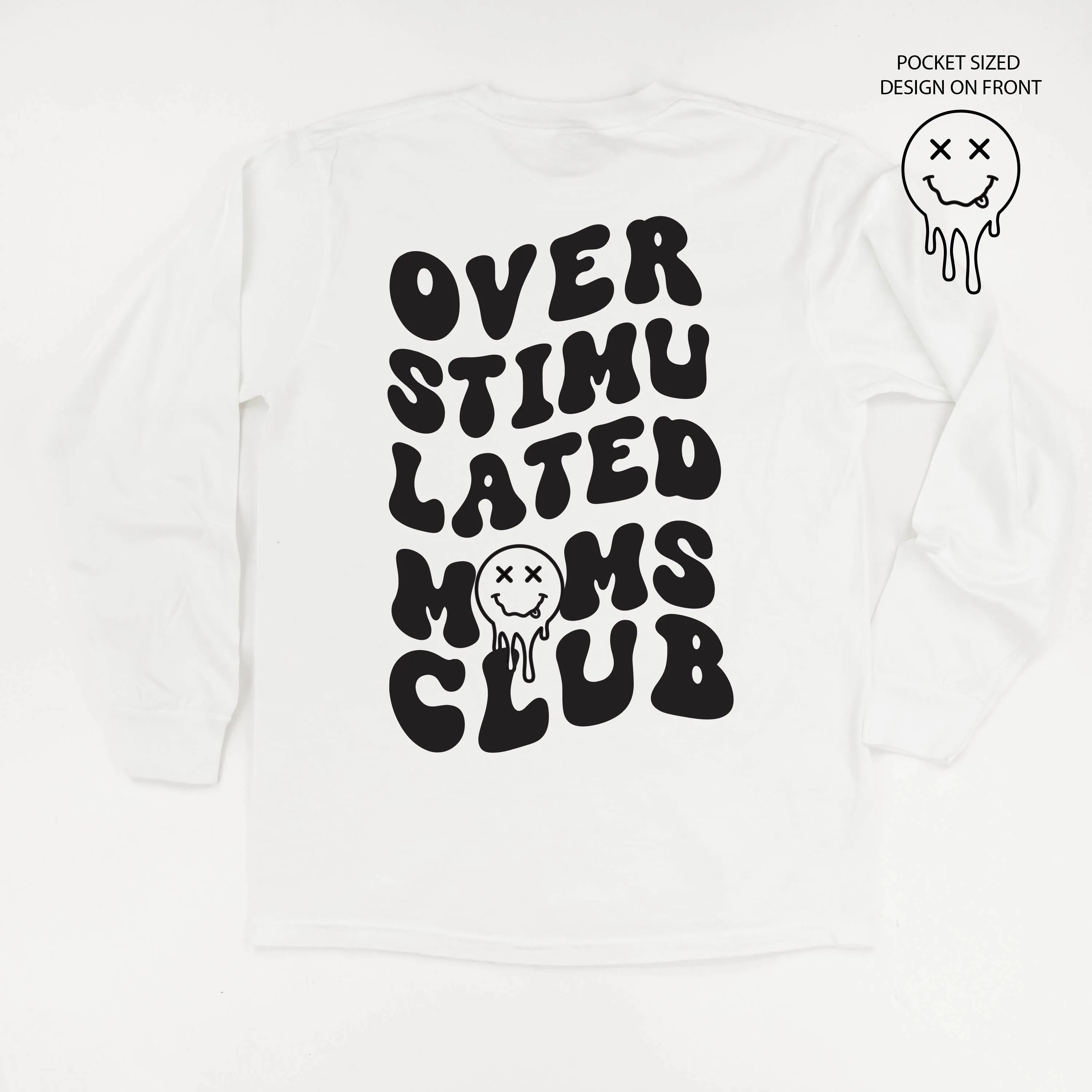 Melting Motherhood - OVERSTIMULATED MOMS CLUB - (w/ Melty X Squiggle Smiley) - LONG SLEEVE COMFORT COLORS TEE