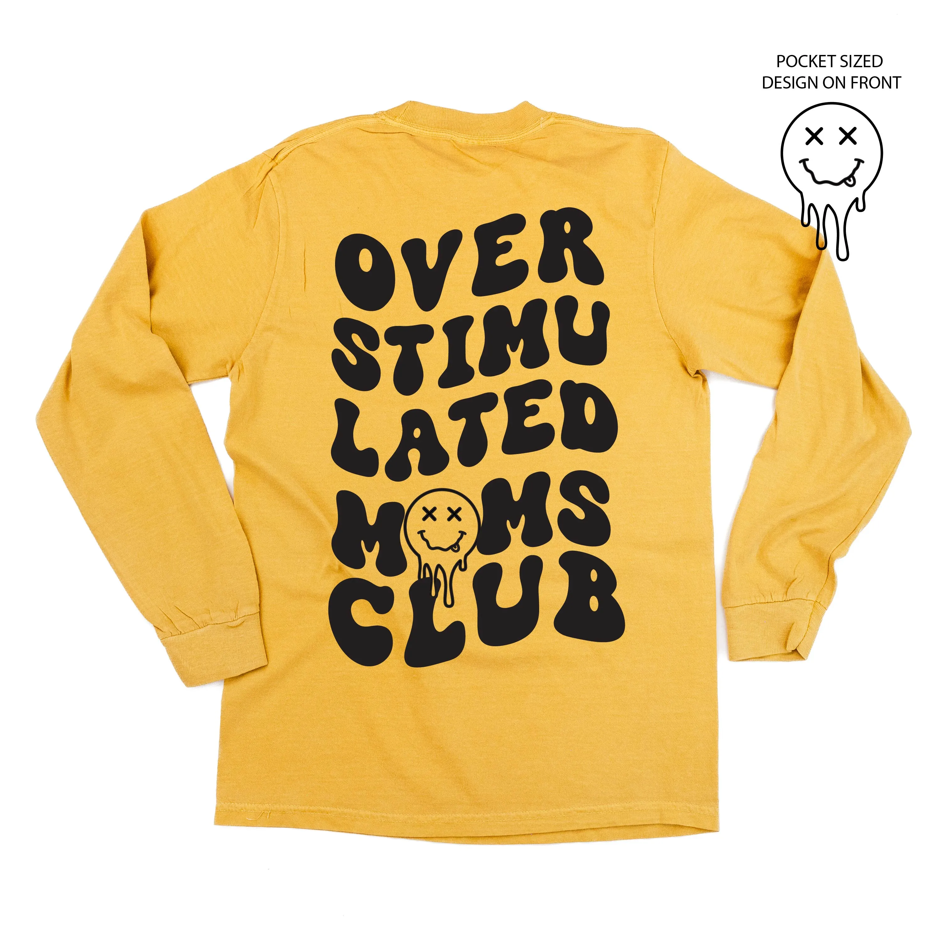 Melting Motherhood - OVERSTIMULATED MOMS CLUB - (w/ Melty X Squiggle Smiley) - LONG SLEEVE COMFORT COLORS TEE