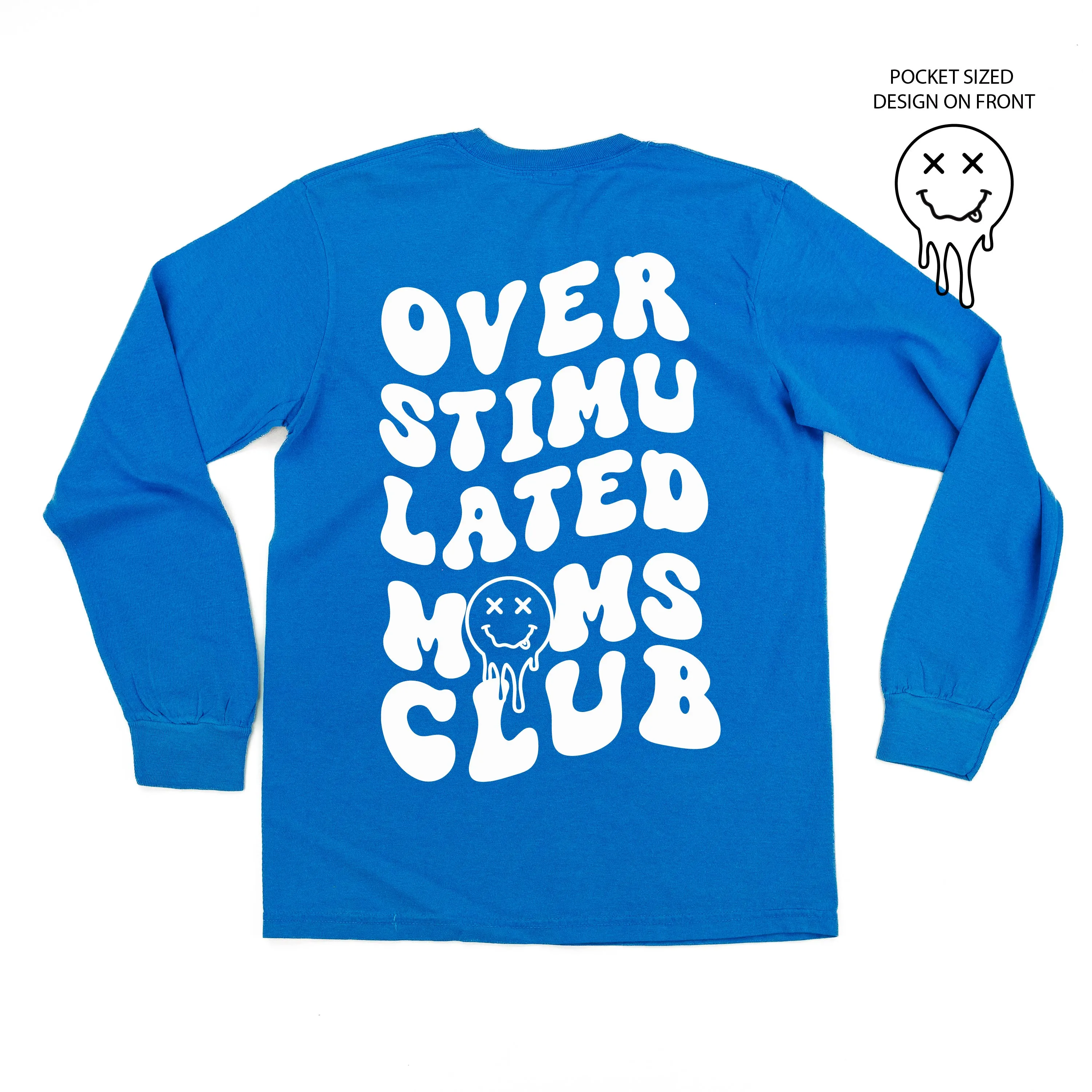Melting Motherhood - OVERSTIMULATED MOMS CLUB - (w/ Melty X Squiggle Smiley) - LONG SLEEVE COMFORT COLORS TEE