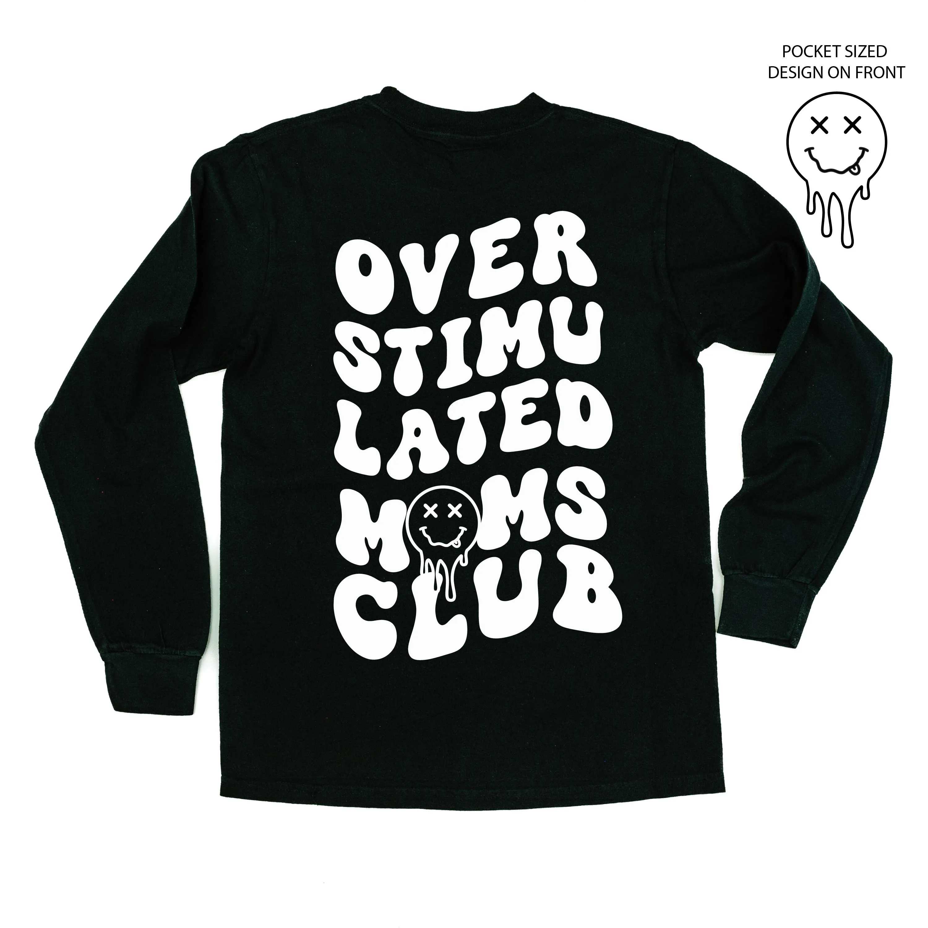 Melting Motherhood - OVERSTIMULATED MOMS CLUB - (w/ Melty X Squiggle Smiley) - LONG SLEEVE COMFORT COLORS TEE