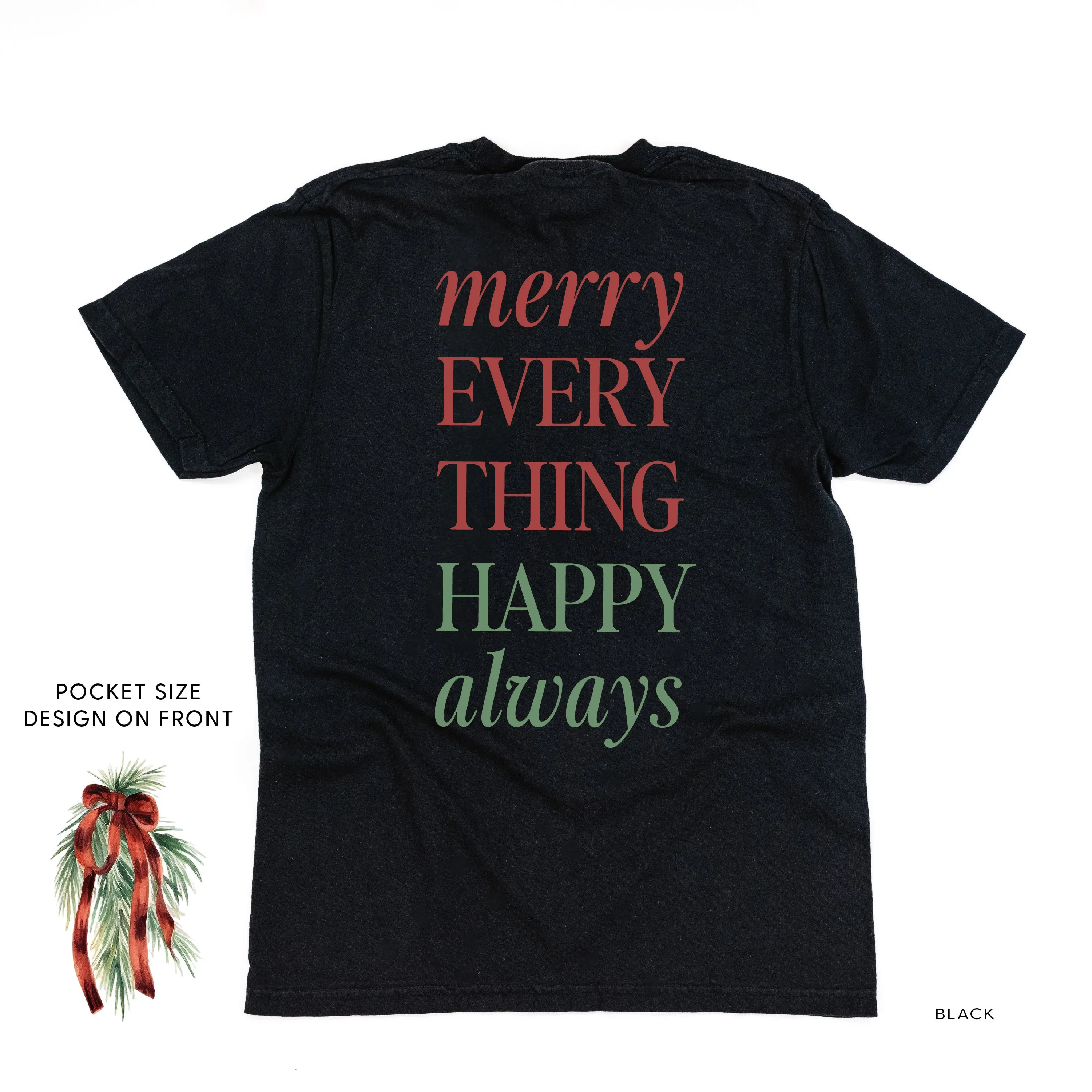 Merry Everything Happy Always (pf&b) - Comfort Colors Tee