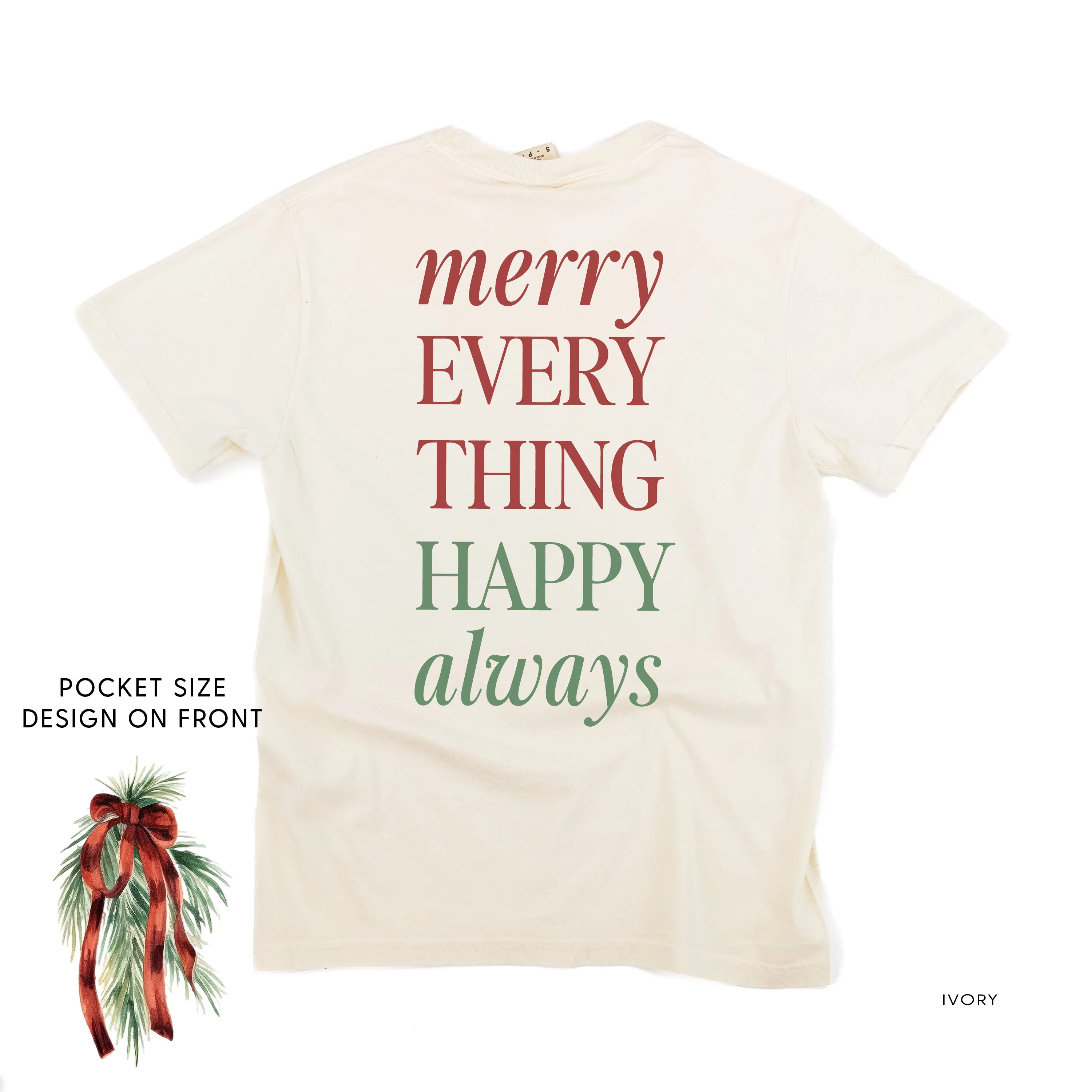 Merry Everything Happy Always (pf&b) - Comfort Colors Tee