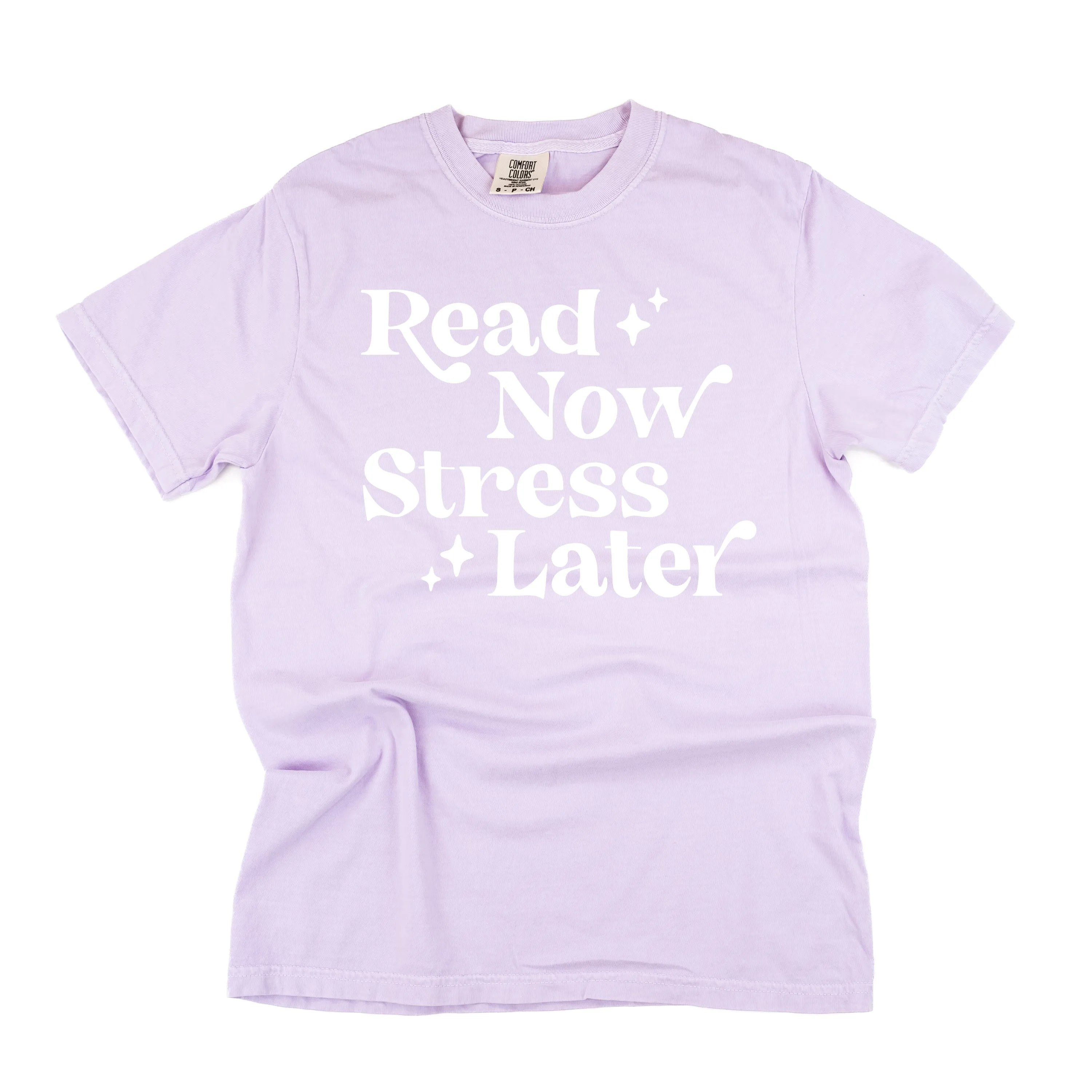 Read Now Stress Later - SHORT SLEEVE COMFORT COLORS TEE