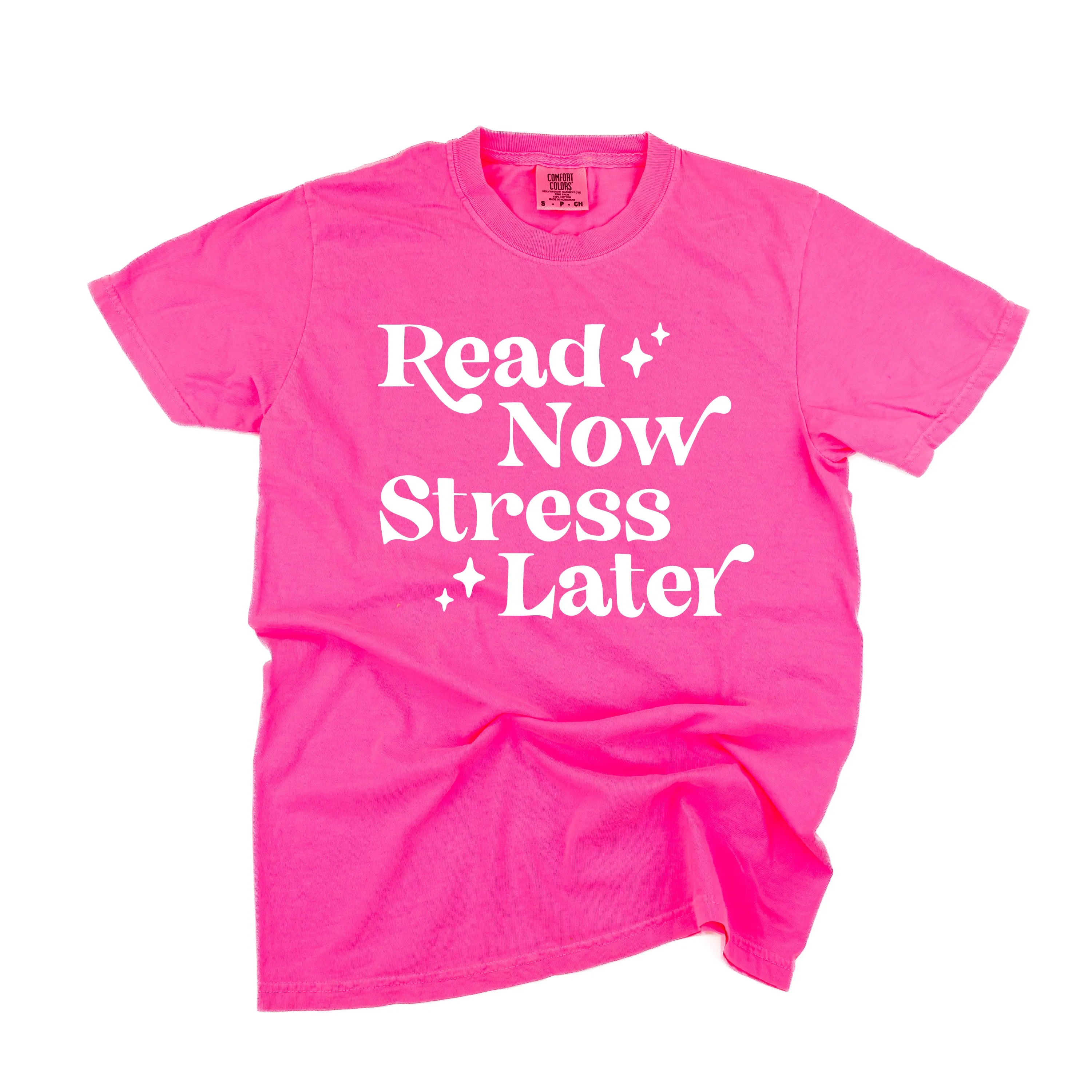 Read Now Stress Later - SHORT SLEEVE COMFORT COLORS TEE