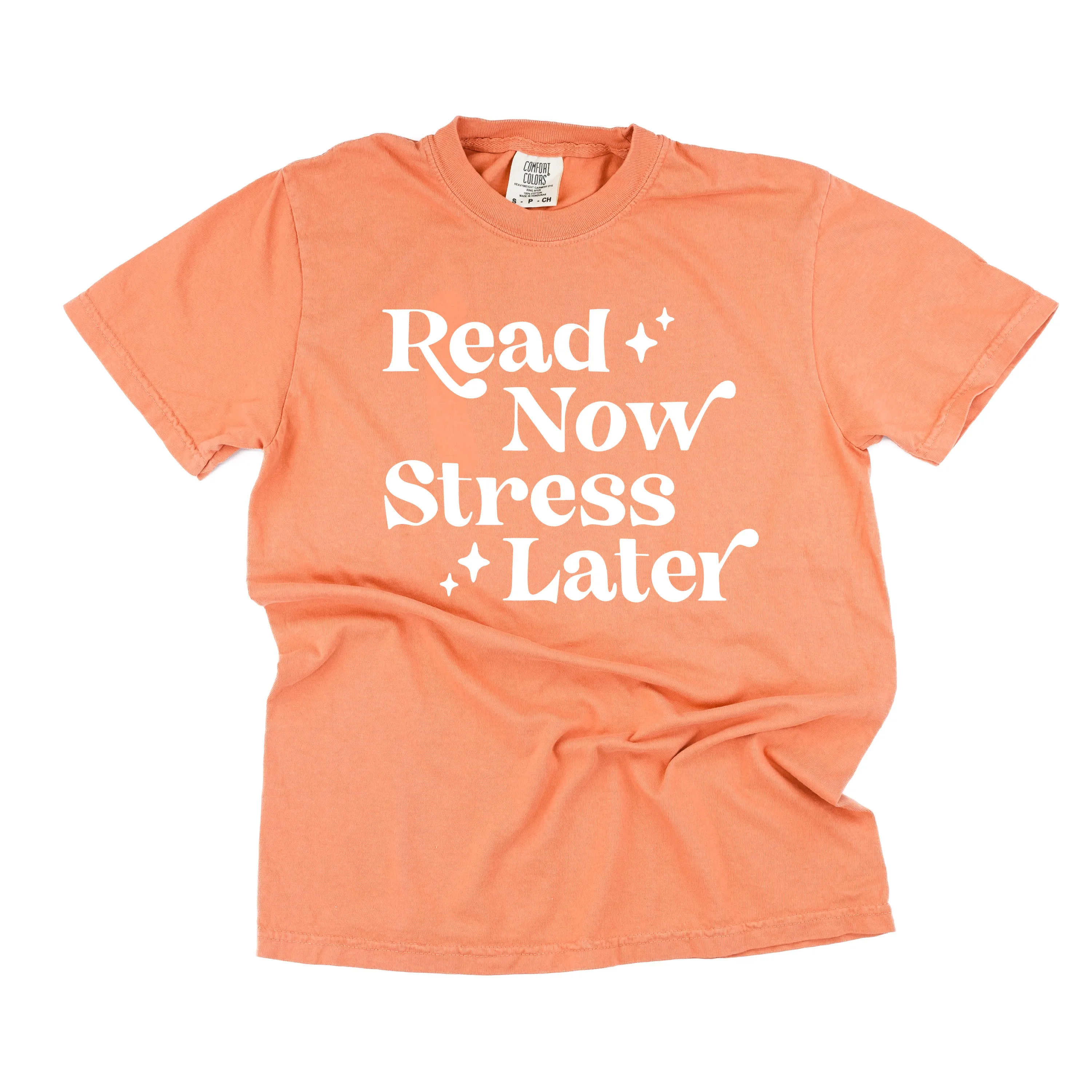 Read Now Stress Later - SHORT SLEEVE COMFORT COLORS TEE