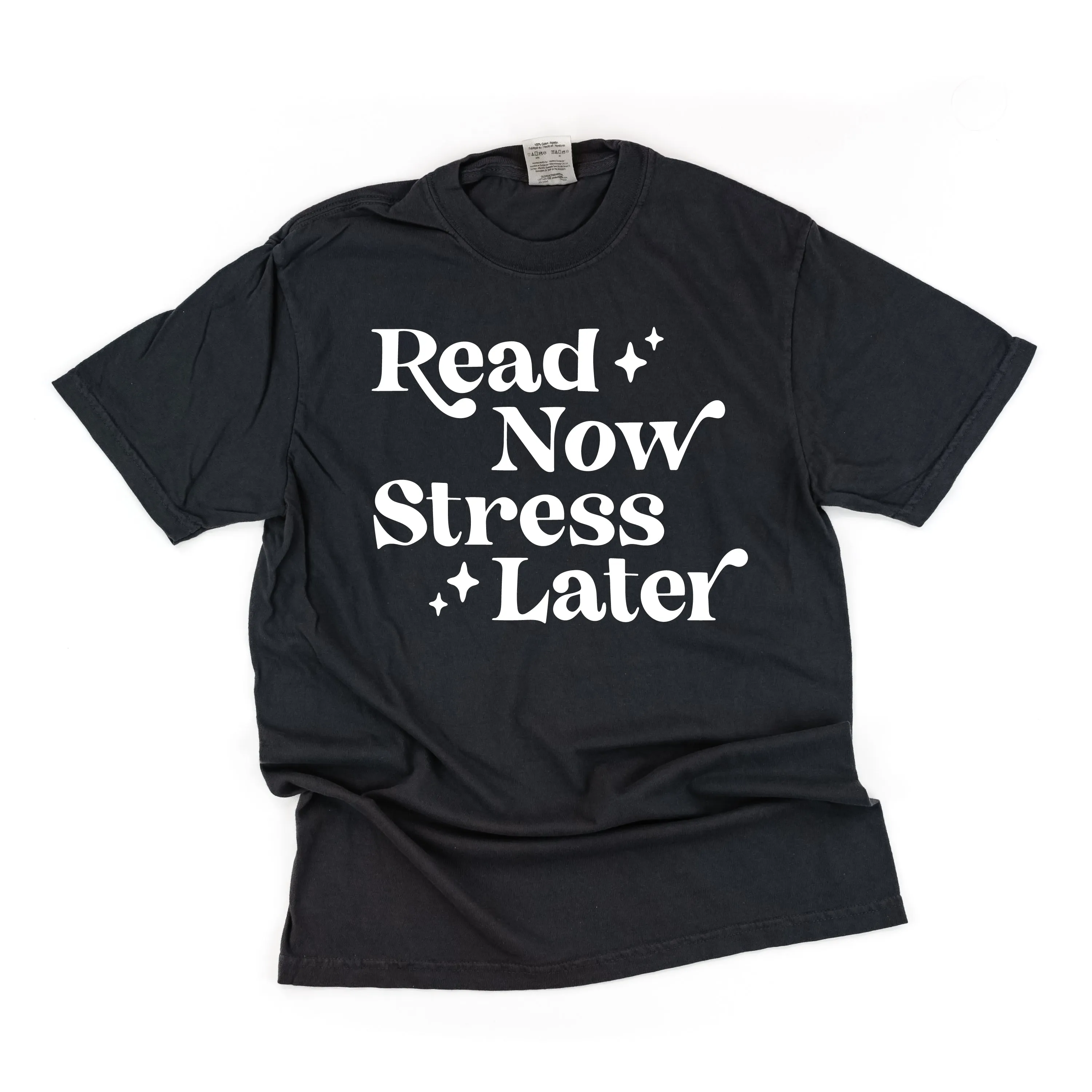 Read Now Stress Later - SHORT SLEEVE COMFORT COLORS TEE