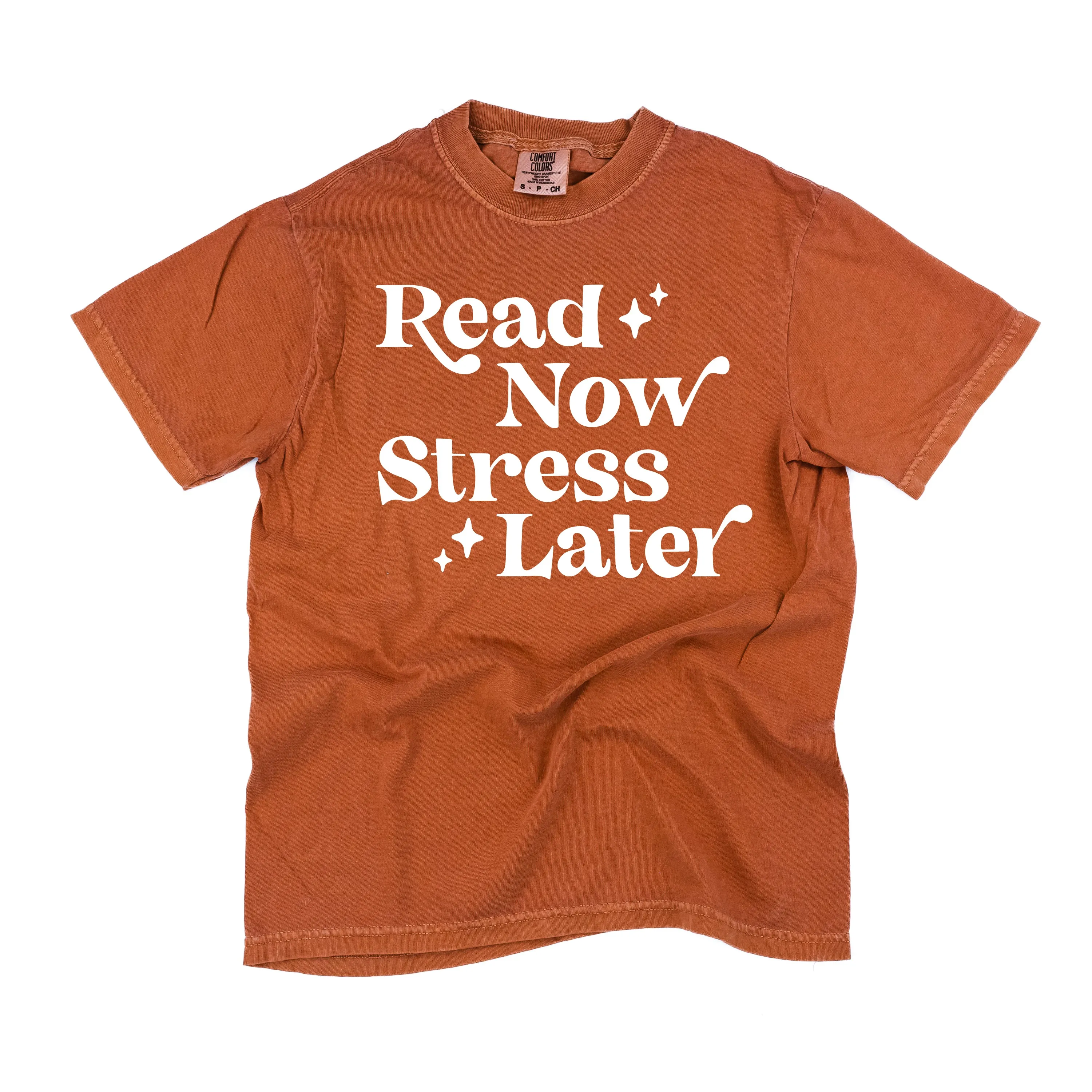 Read Now Stress Later - SHORT SLEEVE COMFORT COLORS TEE