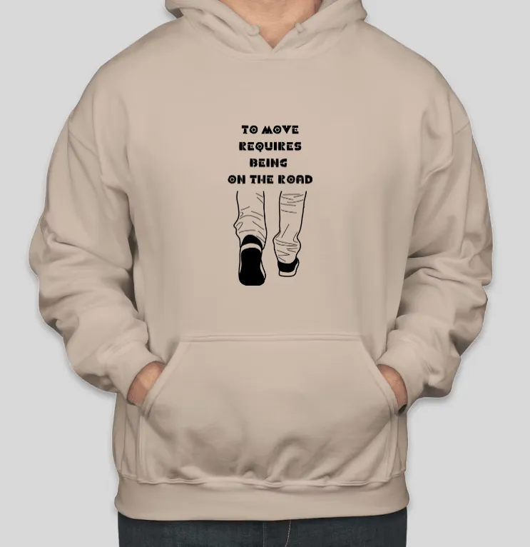 To Move Requires Being on the Road Printed COTTON Casual Hoodies