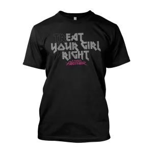 (Tr)eat Your Girl Right T Shirt